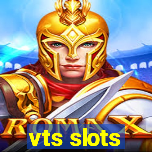 vts slots